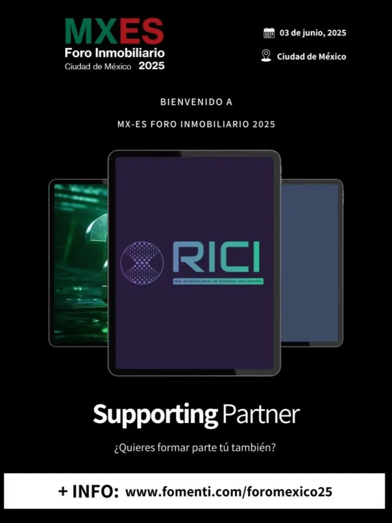Red Internacional de Ciudades Inteligentes as Supporting Partner of MXES25, México-España Real Estate Forum 2025